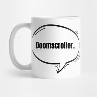 Doomscroller Text-Based Speech Bubble Mug